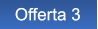 Offerta 3 Offerta 3