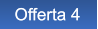 Offerta 4 Offerta 4