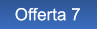 Offerta 7 Offerta 7