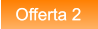 Offerta 2 Offerta 2