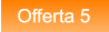Offerta 5 Offerta 5