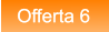Offerta 6 Offerta 6