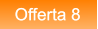 Offerta 8 Offerta 8
